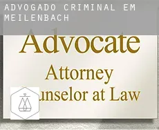 Advogado criminal em Meilenbach