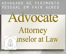 Advogado de ferimento pessoal em  Fair Acres
