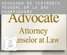 Advogado de ferimento pessoal em Le Bas Champcharme