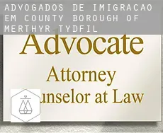 Advogados de imigração em  Merthyr Tydfil (County Borough)