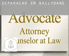 Separação em  Ballydane