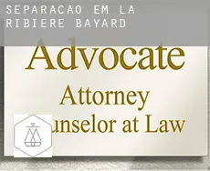 Separação em  La Ribière-Bayard