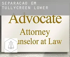 Separação em  Tullycreen Lower