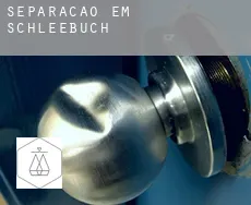 Separação em  Schleebuch