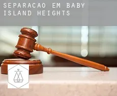 Separação em  Baby Island Heights