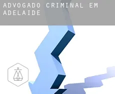 Advogado criminal em  Adelaide