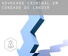 Advogado criminal em  Condado de Lander