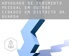 Advogado de ferimento pessoal em  Outras cidades em Distrito da Guarda