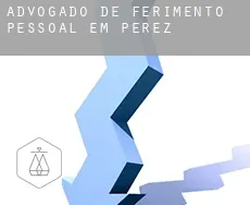 Advogado de ferimento pessoal em  Pérez