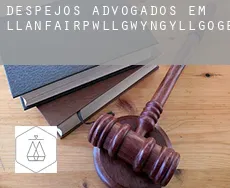 Despejos advogados em Llanfairpwllgwyngyllgogerychwyrndrobwllllantysiliogogogoch