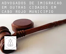 Advogados de imigração em  Outras cidades em Cabo Rojo Municipio