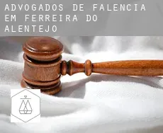 Advogados de falência em  Ferreira do Alentejo
