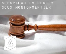 Separação em  Percey-sous-Montormentier