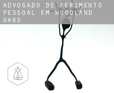 Advogado de ferimento pessoal em  Woodland Oaks