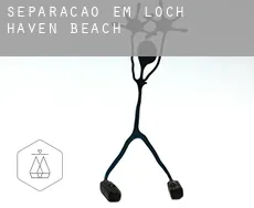 Separação em  Loch Haven Beach