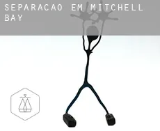 Separação em  Mitchell Bay