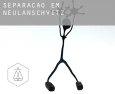Separação em  Neulanschvitz