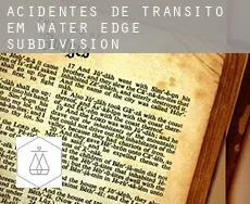 Acidentes de trânsito em  Water Edge Subdivision