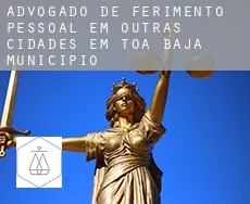 Advogado de ferimento pessoal em  Outras cidades em Toa Baja Municipio
