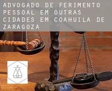 Advogado de ferimento pessoal em Outras cidades em Coahuila de Zaragoza