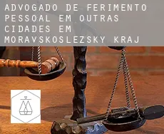 Advogado de ferimento pessoal em  Outras cidades em Moravskoslezsky kraj