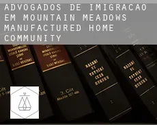 Advogados de imigração em  Mountain Meadows Manufactured Home Community