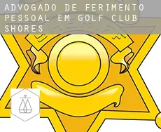 Advogado de ferimento pessoal em  Golf Club Shores