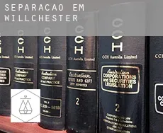 Separação em  Willchester
