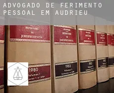 Advogado de ferimento pessoal em Audrieu