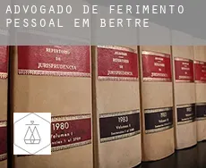 Advogado de ferimento pessoal em Bertre