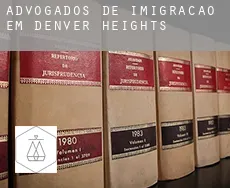 Advogados de imigração em  Denver Heights