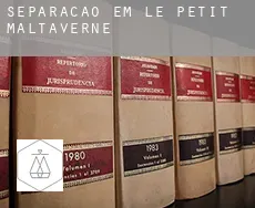 Separação em  Le Petit Maltaverne