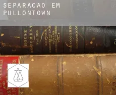 Separação em Pullontown