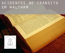 Acidentes de trânsito em  Waltham