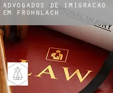 Advogados de imigração em Frohnlach