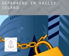 Separação em  Valley Island