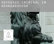Advogado criminal em  Grandborough