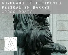 Advogado de ferimento pessoal em Barry’s Cross Roads
