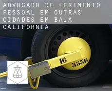 Advogado de ferimento pessoal em  Outras cidades em Baja California