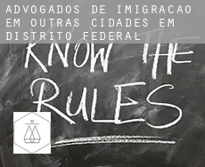 Advogados de imigração em  Outras cidades em Distrito Federal