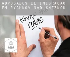Advogados de imigração em  Rychnov nad Kněžnou