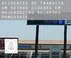 Acidentes de trânsito em  Outras cidades em Wojewodztwo Kujawsko-Pomorskie