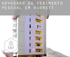 Advogado de ferimento pessoal em Hughett