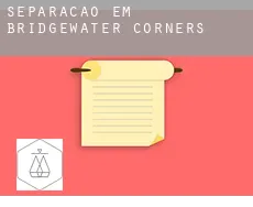 Separação em  Bridgewater Corners