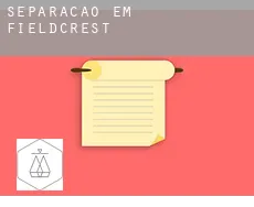 Separação em  Fieldcrest