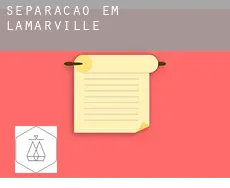 Separação em  Lamarville