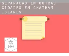 Separação em  Outras cidades em Chatham Islands