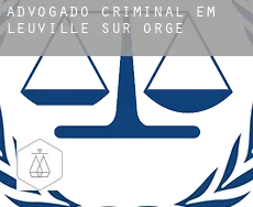 Advogado criminal em  Leuville-sur-Orge