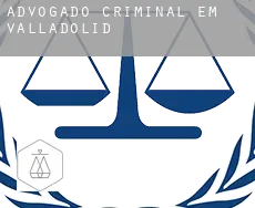 Advogado criminal em  Valladolid