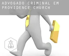 Advogado criminal em  Providence Church